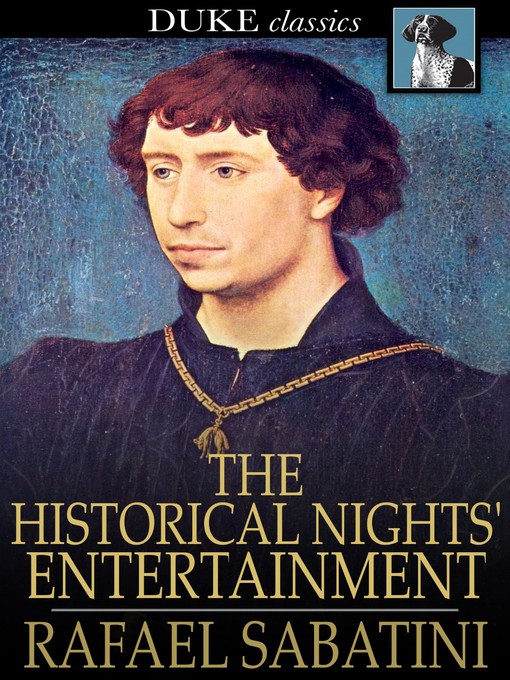 Title details for The Historical Nights' Entertainment by Rafael Sabatini - Available